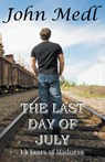 The Last Day of July - John Medl - 9798215313374