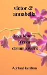 Victor and Annabella - Adrian Hamilton - 9798215330135