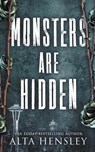 Monsters Are Hidden - Alta Hensley - 9798215333006
