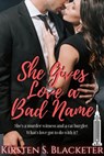 She Gives Love a Bad Name - Kirsten S. Blacketer - 9798215333020