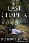 The Last Chapter - Lucy Tipton ; Eden Rose - 9798215338896
