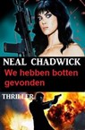 We hebben botten gevonden: Thriller - Neal Chadwick - 9798215347485