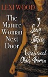 The Mature Woman Next Door - WOOD,  Lexi - 9798215363317