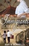 The Immigrants Collection - Amy K. Sorrells - 9798215370551