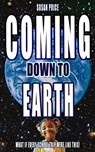 Coming Down To Earth - Susan Price - 9798215386507