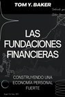 Las Fundaciones Financieras - Tom Y. Baker - 9798215405475