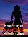 Protected by the Rancher - Vesta Romero - 9798215409695