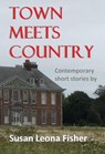Town Meets Country - Susan Leona Fisher - 9798215424186