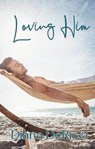Loving Him - Diana DeRicci - 9798215437773