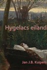 Hygelacs eiland - Jan J.B. Kuipers - 9798215438558