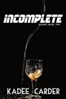 Incomplete - Kadee Carder - 9798215448755
