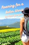 Roaming for a Better World: - Rami Georgiev - 9798215449660