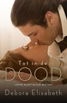 Tot in de Dood - Debora Elisabeth - 9798215462522