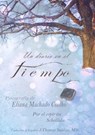 Un Diario en el Tiempño - Eliana Machado Coelho ; J.Thomas Saldias, MSc. ; Por el Espíritu Schellida - 9798215499252