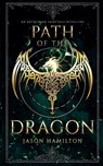Path of the Dragon - Jason Hamilton - 9798215514412