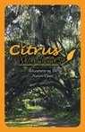 Adventures on The Nature Coast - Citrus Writers - 9798215521991