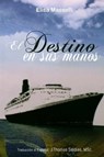 El Destino en sus manos - Elisa Masselli ; J.Thomas Saldias, MSc. - 9798215522141
