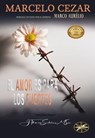 El Amor es para los Fuertes - Marcelo Cezar ; Por el Espíritu Marco Aurélio ; J.Thomas Saldias, MSc. - 9798215522530