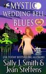 Mystic Wedding Bell Blues (A Mystic Isle Mysteries Novella) - Sally J. Smith ; Jean Steffens - 9798215523506