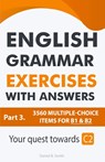 English Grammar Exercises With Answers Part 3 - Daniel B. Smith - 9798215525449