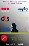 Private Military Companies: Six case studies - Daniel B. Smith - 9798215525791