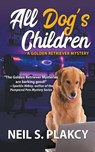 All Dog's Children - Neil S. Plakcy - 9798215530221