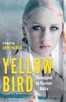 Yellow Bird : Kidnapped by Russian Mafia - John Palmer - 9798215539590