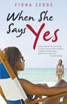 When She Says Yes - Fiona Zedde - 9798215541579