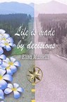 Life is Made by Decisions - Elisa Masselli ; Fiorella Cueva - 9798215561997