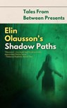 Elin Olausson's Shadow Paths - Elin Olausson - 9798215566930