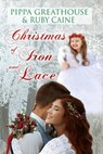 Christmas of Iron and Lace - Pippa Greathouse ; Ruby Caine - 9798215580110
