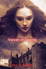 Velvet of Swords - Joy V. Smith - 9798215610800