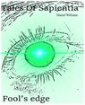 Tales of Sapientia. Fool's Edge - Daniel Williams - 9798215628126