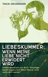 Liebeskummer: Wenn meine Liebe nicht erwidert wird - T. G. - 9798215644874