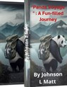 "Panda Voyage " : A Fun-filled Journey - JOHNSON l MATT - 9798215650721