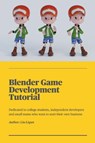 Blender Game Development Tutorial - Liu Liqun - 9798215653050