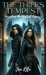 The Thief's Tempest: Unveiling the Mistral Legacy - Jon Kiln ; Briana Snow - 9798215675939