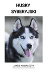 Husky Syberyjski - Jakub Kowalczyk - 9798215676363