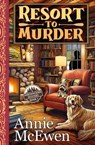 Resort to Murder - Annie McEwen - 9798215687819