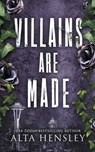 Villains Are Made - Alta Hensley - 9798215688557