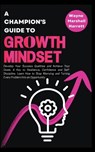 CHAMPIONS GT GROWTH MINDSET - HARRETT,  Wayne Marshall - 9798215692912