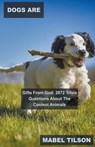 Dogs Are Gifts From God - TILSON,  Mabel - 9798215695579