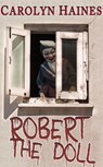Robert the Doll - Carolyn Haines - 9798215697375