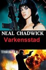 Varkensstad: Thriller - Neal Chadwick - 9798215703052