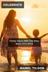 Celebrate Family Values With This Baby Name Trivia Book - Mabel Tilson - 9798215708521