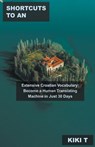 Shortcuts to an Extensive Croatian Vocabulary - T,  Kiki - 9798215722930