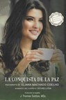La Conquista de la Paz - Eliana Machado Coelho ; J.Thomas Saldias, MSc. ; Por el Espíritu Schellida - 9798215729472