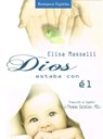 Dios estaba con Él - Elisa Masselli ; J.Thomas Saldias, MSc. - 9798215731611