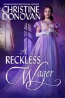 A Reckless Wager - Christine Donovan - 9798215735947