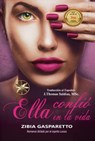 Ella Confió en la Vida - Zibia Gasparetto ; J.Thomas Saldias, MSc. ; Por el Espíritu Lucius - 9798215738719